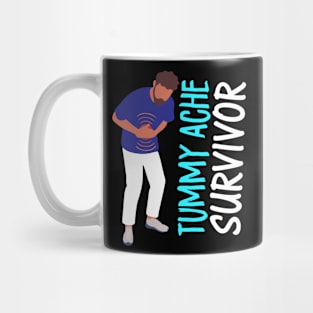 Tummy Ache Survivor Funny Meme Mug